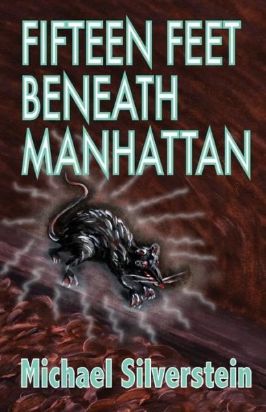 Cover for Michael Silverstein · Fifteen Feet Beneath Manhattan (Paperback Bog) (2012)