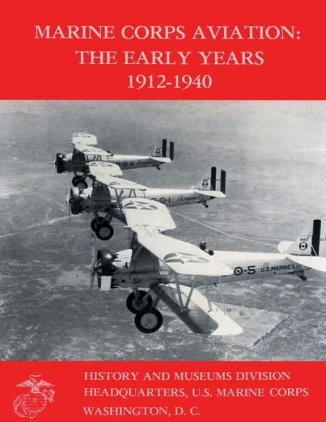 Cover for Lcol Edward C. Johnson Usmc · Marine Corps Aviation: the Early Years 1912-1940 (Pocketbok) (2013)