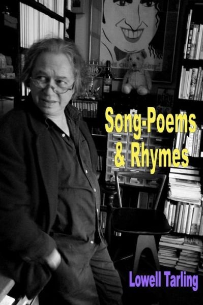Cover for Lowell Tarling · Song-poems &amp; Rhymes (Taschenbuch) (2013)