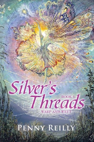 Cover for Penny Reilly · Silver's Threads Book 3: Warp and Weft (Paperback Book) (2013)