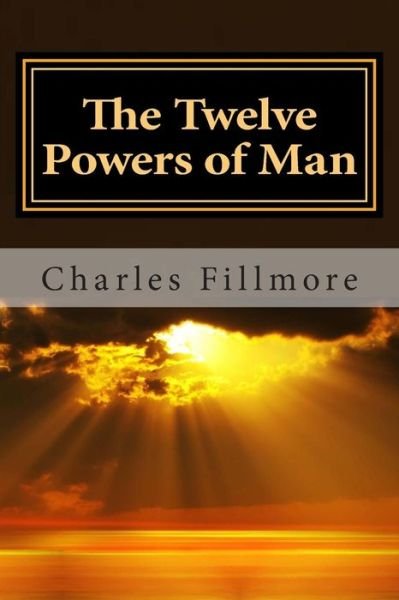 Cover for Charles Fillmore · The Twelve Powers of Man (Paperback Bog) (2014)