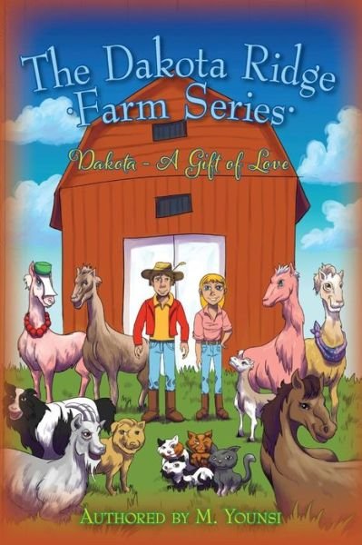Cover for M Younsi · The Dakota Ridge Farm Series: Dakota - a Gift of Love (Paperback Book) (2014)