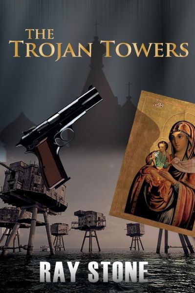 Cover for Ray Stone · The Trojan Towers (Paperback Book) (2014)