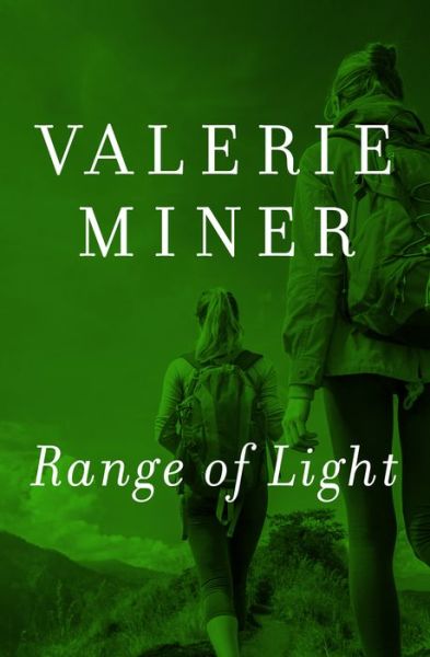 Range of Light: A Novel - Valerie Miner - Books - Open Road Media - 9781497637993 - October 2, 2014