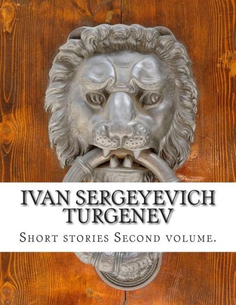Cover for Ivan Sergeyevich Turgenev · Ivan Sergeyevich Turgenev, Second Volume. (Pocketbok) (2014)