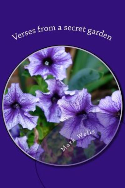 Cover for Mark Wells · Verses from a Secret Garden (Paperback Book) (2014)