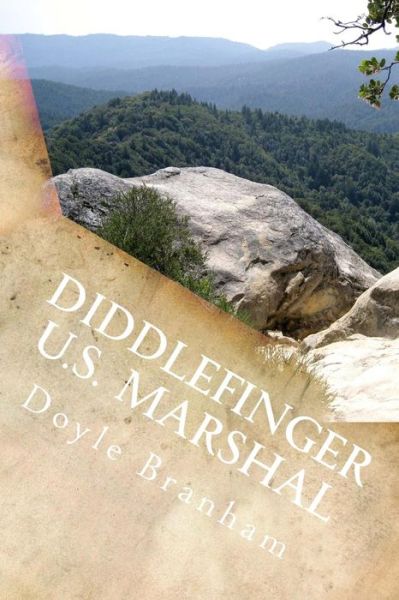 Cover for Doyle Branham · Diddlefinger: U. S. Marshal (Paperback Book) (2014)