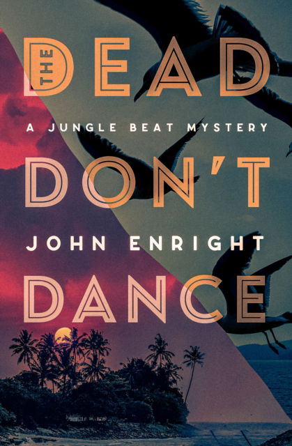 Cover for John Enright · The Dead Don't Dance (Paperback Book) (2024)