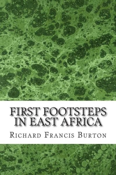 Cover for Richard Francis Burton · First Footsteps in East Africa: (Richard Francis Burton Classics Collection) (Pocketbok) (2015)