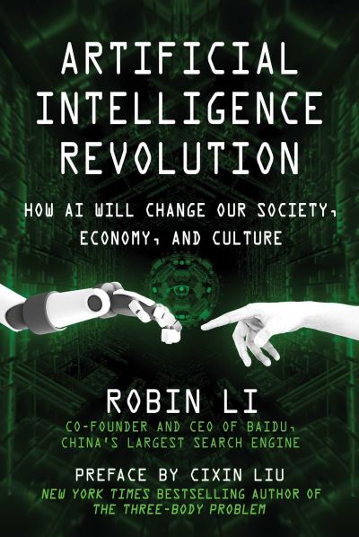 Cover for Robin Li · Artificial Intelligence Revolution: How AI Will Change our Society, Economy, and Culture (Hardcover Book) (2020)