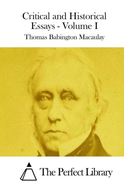 Cover for Thomas Babington Macaulay · Critical and Historical Essays - Volume I (Taschenbuch) (2015)