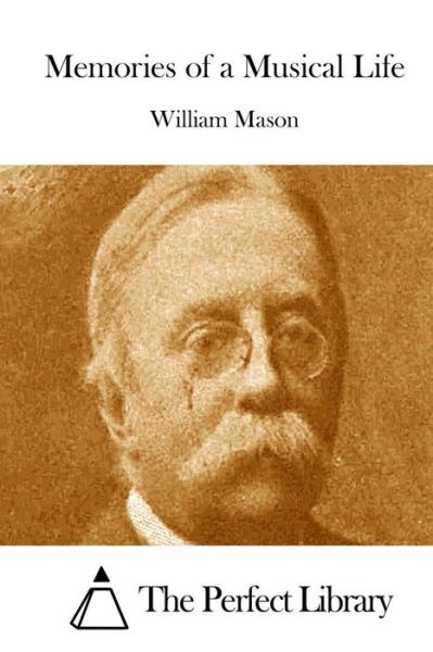 Cover for William Mason · Memories of a Musical Life (Pocketbok) (2015)