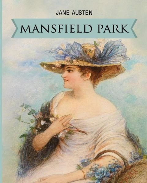 Mansfield Park - Jane Austen - Bøker - Createspace - 9781512381993 - 27. mai 2015