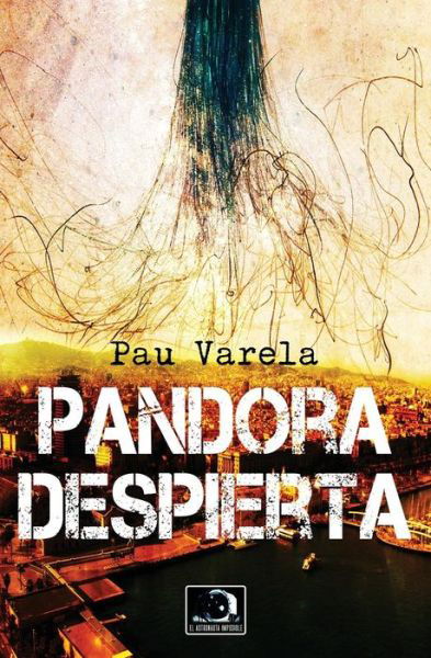 Cover for Pau Varela · Pandora Despierta (Pocketbok) (2015)