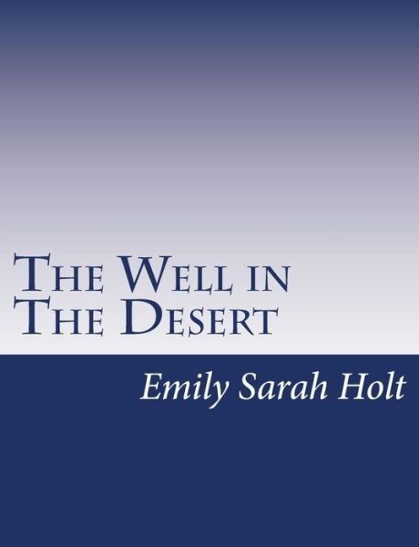Cover for Emily Sarah Holt · The Well in the Desert (Paperback Bog) (2015)