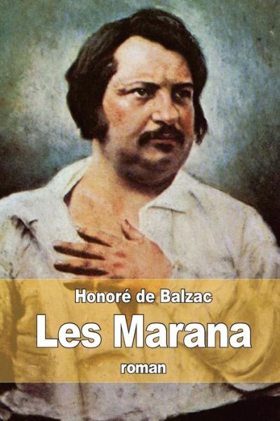 Les Marana - Honore De Balzac - Books - Createspace - 9781517638993 - October 3, 2015