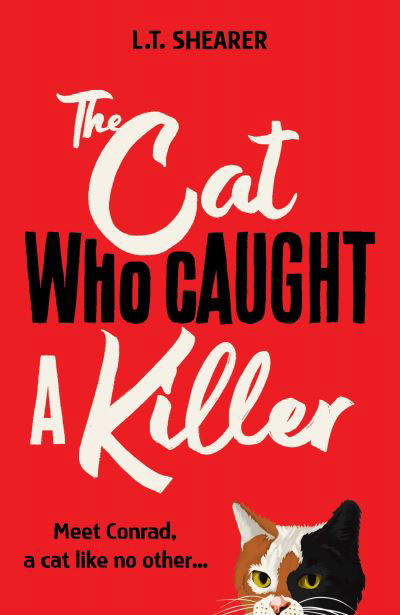 Cover for L T Shearer · The Cat Who Caught a Killer - Conrad the Cat Detective (Hardcover bog) (2022)