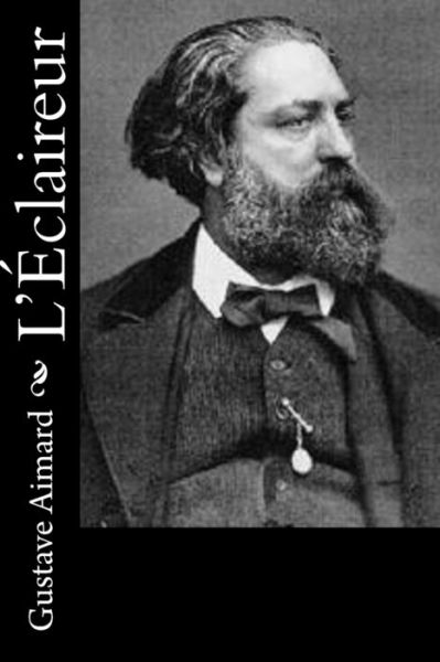 Cover for Gustave Aimard · L'Eclaireur (Paperback Book) (2016)