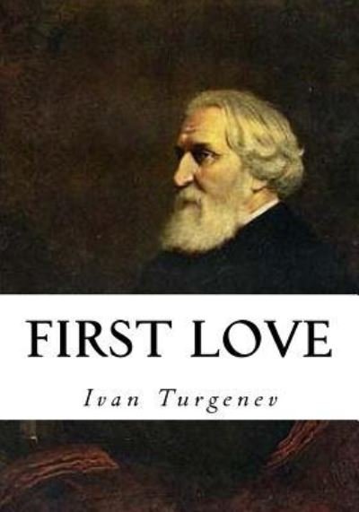 Cover for Ivan Sergeevich Turgenev · First Love (Pocketbok) (2016)