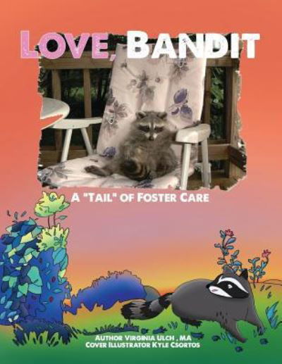 Virginia M Ulch Ma · Love, Bandit (Paperback Book) (2016)