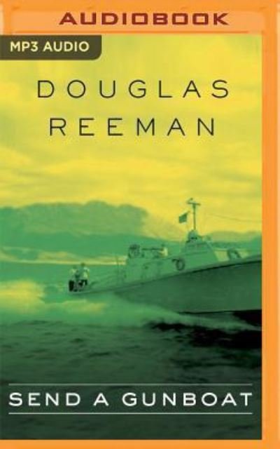 Cover for Douglas Reeman · Send a Gunboat (MP3-CD) (2017)