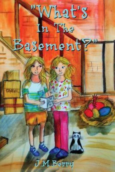 Cover for J M Berry · What's In The Basement (Paperback Book) (2016)