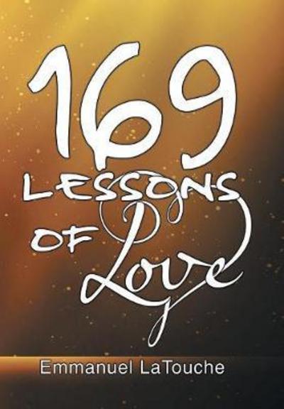 Cover for Emmanuel LaTouche · 169 Lessons of Love (Hardcover Book) (2018)