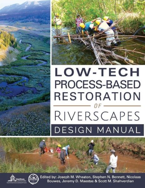 Cover for Joseph M. Wheaton · Low-Tech Process-Based Restoration of Riverscapes: Design Manual (Paperback Bog) (2019)