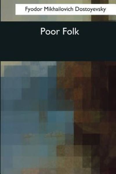 Cover for Fyodor Dostoyevsky · Poor Folk (Paperback Bog) (2017)