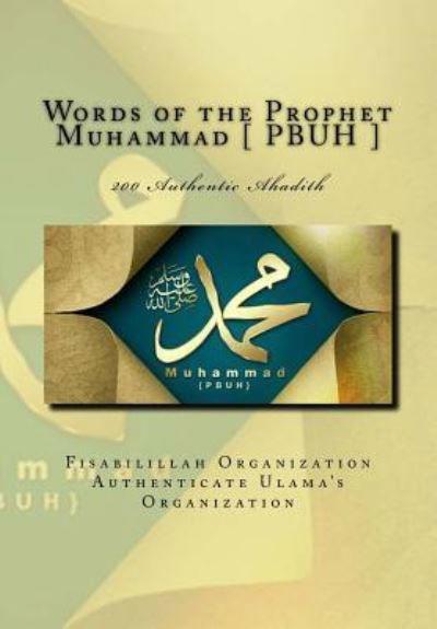 Cover for Fisab Authenticate Ulama's Organization · Words of the Prophet Muhammad [ Pbuh ] (Pocketbok) (2017)