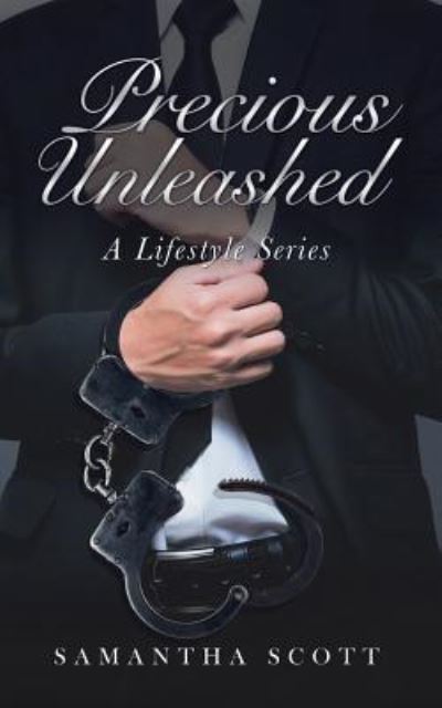 Precious Unleashed - Samantha Scott - Books - Authorhouse - 9781546223993 - January 12, 2018