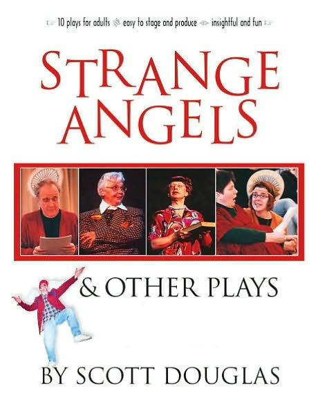 Strange Angels: And Other Plays - Scott Douglas - Books - Wood Lake Books,Canada - 9781551454993 - 2004