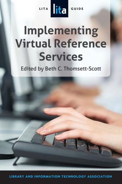 Cover for Beth Thomsett-Scott · Designing and Implementing Virtual Reference Services: A LITA Guide (Paperback Book) [New Ed. edition] (2013)