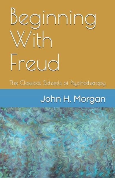 Cover for John H. Morgan · Beginning with Freud (Book) (2019)