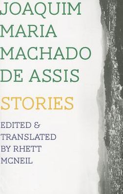 Cover for Joaquim Maria Machado de Assis · Stories - Brazilian Literature (Paperback Book) (2014)