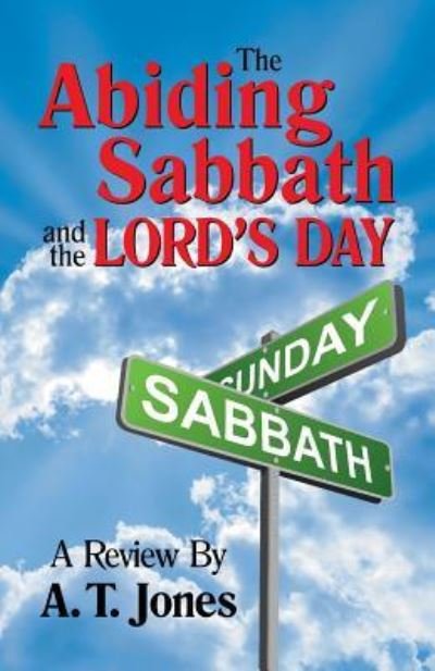Cover for Alonzo T Jones · The Abiding Sabbath and the Lord's Day (Paperback Book) (2017)