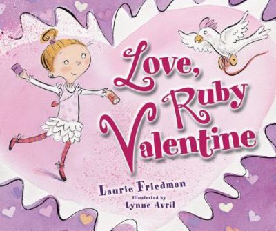 Cover for Laurie B. Friedman · Love, Ruby Valentine (Book) (2006)