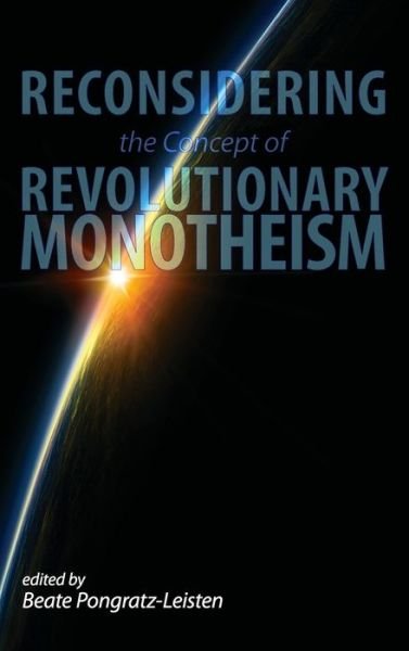 Cover for Reconsidering the Concept of Revolutionary Monotheism (Hardcover Book) (2011)