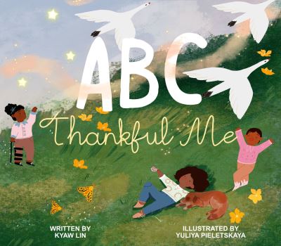 ABC Thankful Me - Kyaw Lin - Books - powerHouse Books,U.S. - 9781576879993 - December 8, 2022