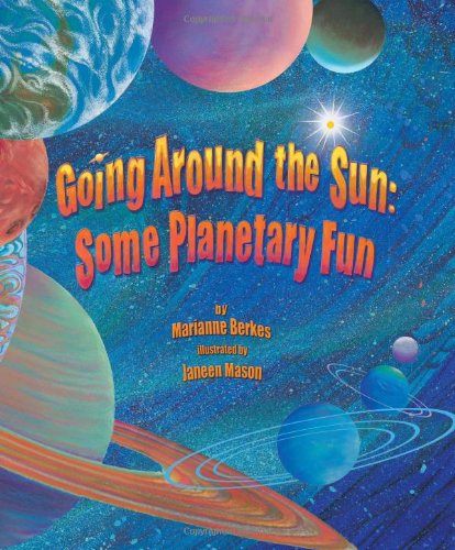 Cover for Marianne Berkes · Going Around the Sun: Some Planetary Fun (Hardcover Book) (2012)