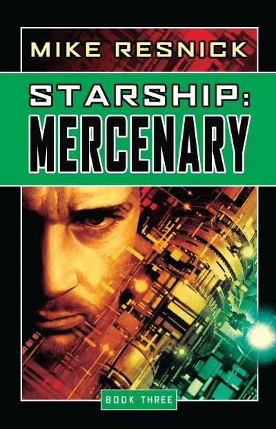 Cover for Mike Resnick · Starship-- mercenary (Book) (2007)