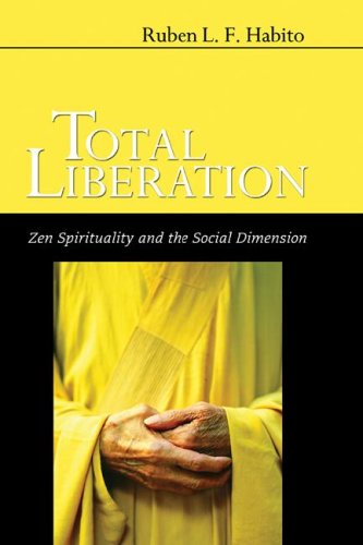 Cover for Ruben L. F. Habito · Total Liberation: Zen Spirituality and the Social Dimension (Paperback Book) (2006)