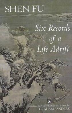 Cover for Shen Fu · Six Records of a Life Adrift - Hackett Classics (Hardcover Book) (2011)