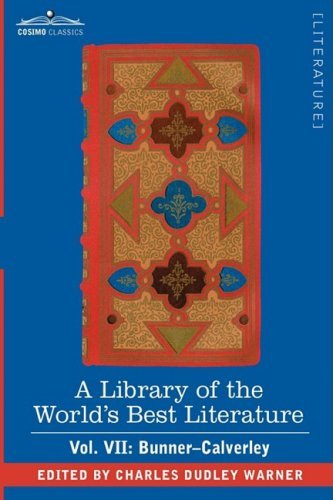 Cover for Charles Dudley Warner · A Library of the World's Best Literature - Ancient and Modern - Vol. Vii (Forty-five Volumes); Bunner - Calverley (Hardcover Book) (2008)
