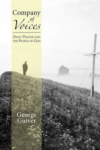 Company of Voices: Daily Prayer and the People of God - Cr Guiver George - Books - Wipf & Stock Pub - 9781606080993 - August 1, 2008