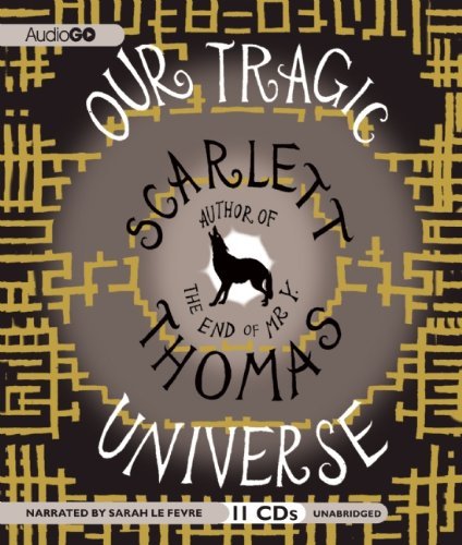 Cover for Scarlett Thomas · Our Tragic Universe (Lydbog (CD)) [Unabridged edition] (2010)