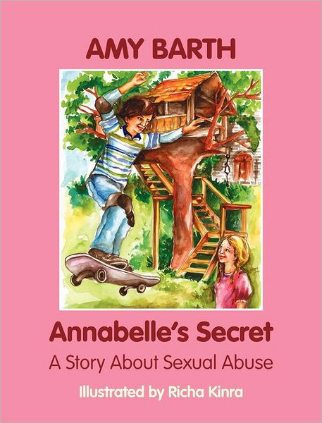Cover for Amy Barth · Annabelle's Secret: a Story About Sexual Abuse (Innbunden bok) (2011)