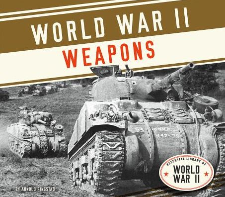 Cover for Arnold Ringstad · World War II Weapons (Gebundenes Buch) (2015)