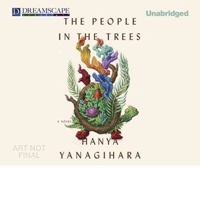 Cover for Hanya Yanagihara · The People in the Trees (MP3-CD) [Unabridged edition] (2013)