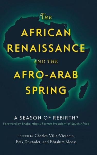 Cover for Charles Villa-vicencio · The African Renaissance and the Afro-Arab Spring: A Season of Rebirth? (Hardcover bog) (2015)